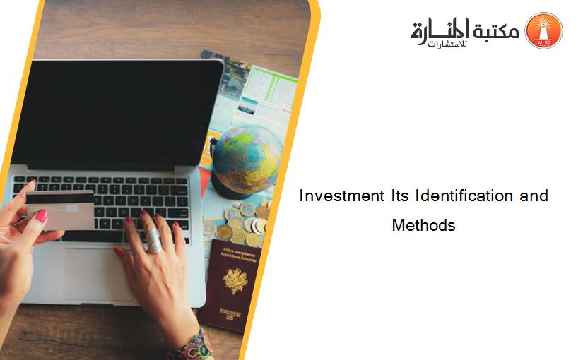 Investment Its Identification and Methods