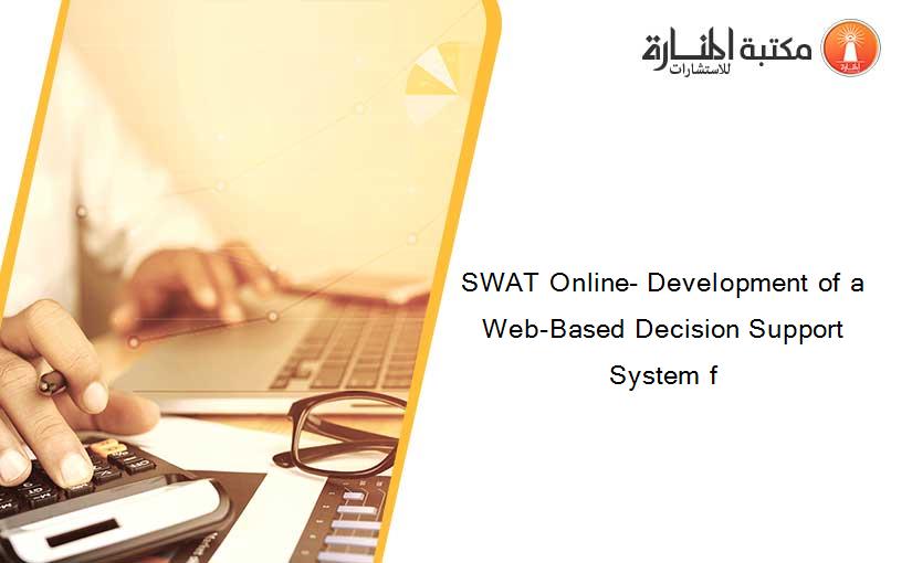 SWAT Online- Development of a Web-Based Decision Support System f