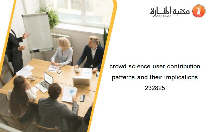 crowd science user contribution patterns and their implications 232825