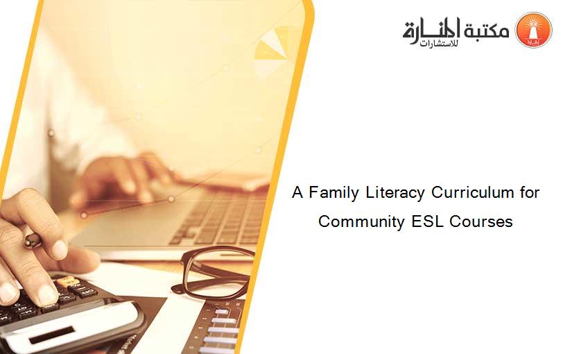 A Family Literacy Curriculum for Community ESL Courses