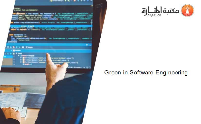 Green in Software Engineering