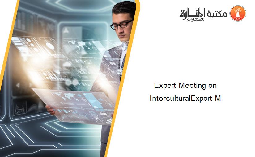 Expert Meeting on InterculturalExpert M