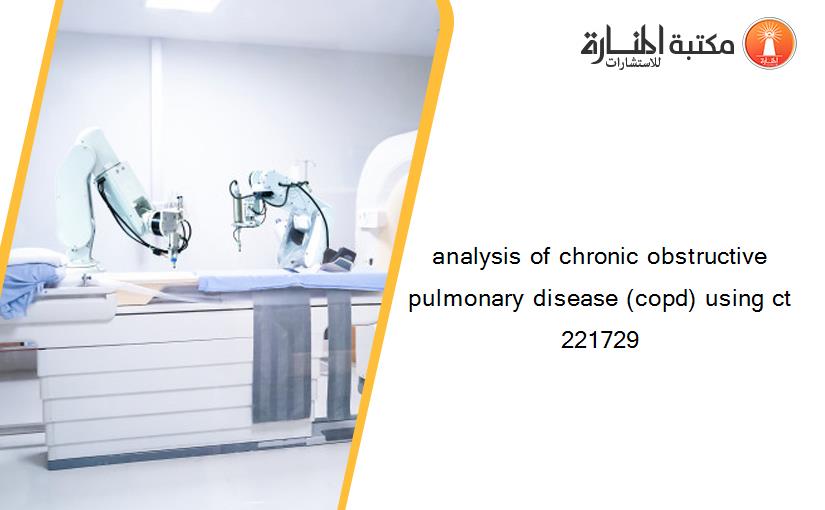 analysis of chronic obstructive pulmonary disease (copd) using ct 221729
