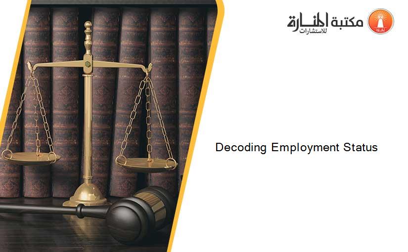 Decoding Employment Status