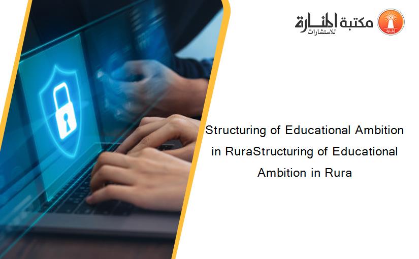 Structuring of Educational Ambition in RuraStructuring of Educational Ambition in Rura