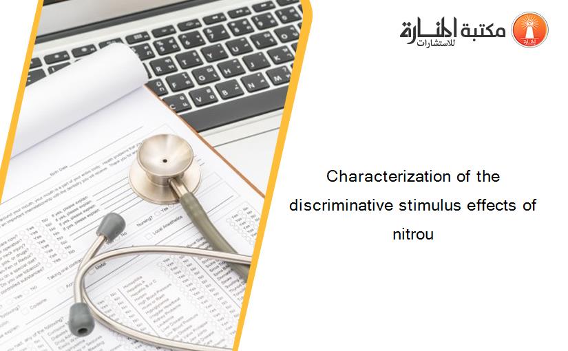 Characterization of the discriminative stimulus effects of nitrou