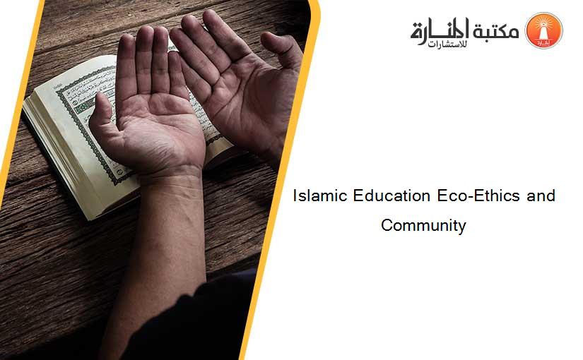 Islamic Education Eco-Ethics and Community
