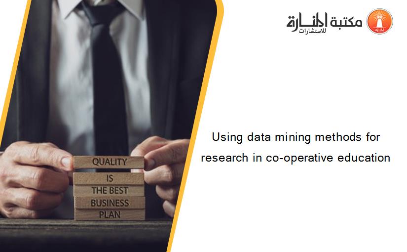 Using data mining methods for research in co-operative education