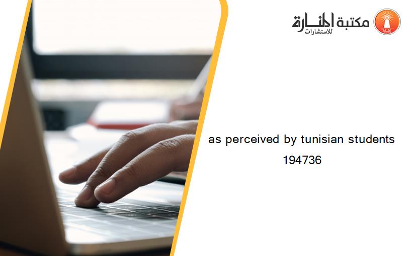 as perceived by tunisian students 194736
