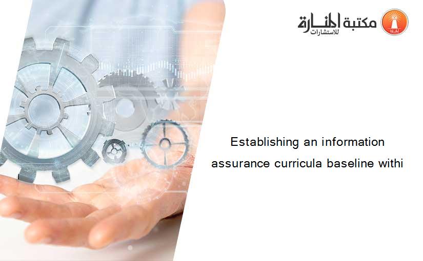 Establishing an information assurance curricula baseline withi