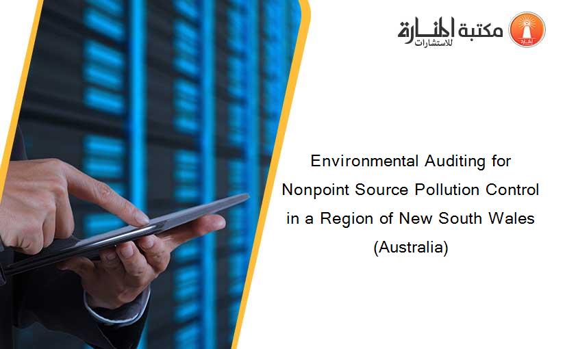 Environmental Auditing for Nonpoint Source Pollution Control in a Region of New South Wales (Australia)