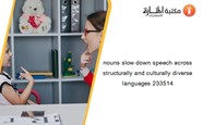 Nouns Slow Down Speech Across Structurally And Culturally Di 