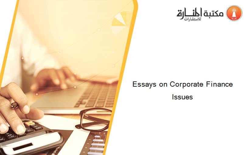 Essays on Corporate Finance Issues