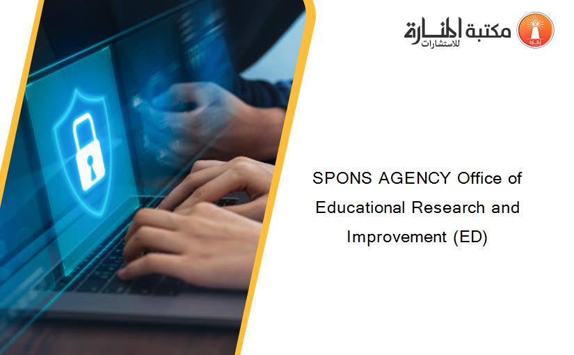 SPONS AGENCY Office of Educational Research and Improvement (ED)