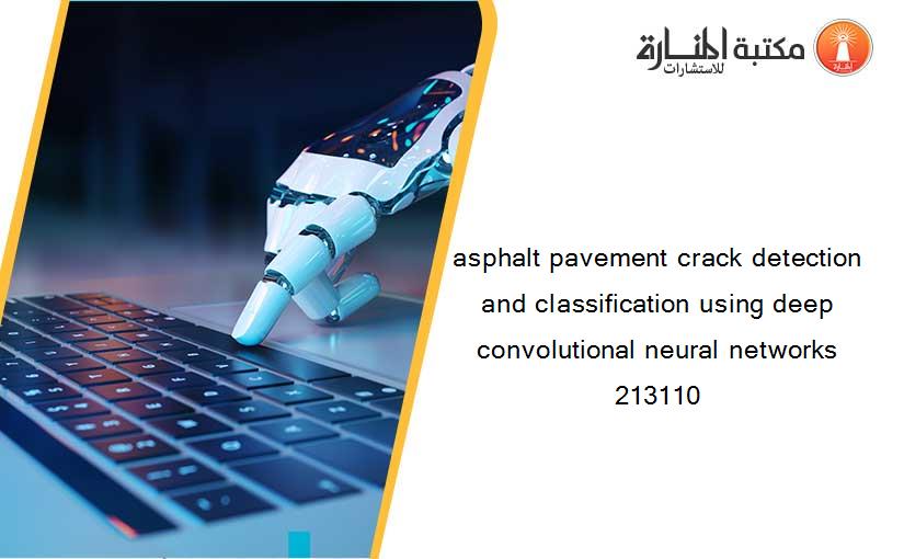 asphalt pavement crack detection and classification using deep convolutional neural networks 213110