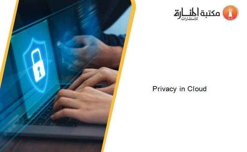 Privacy in Cloud