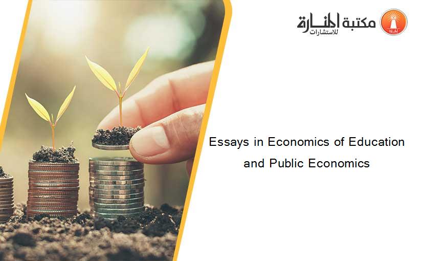 Essays in Economics of Education and Public Economics