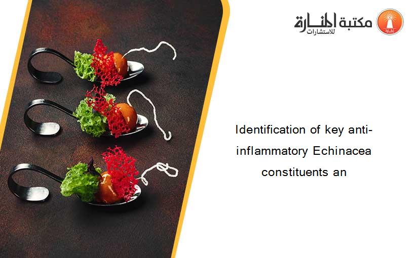Identification of key anti-inflammatory Echinacea constituents an