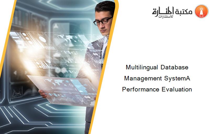 Multilingual Database Management SystemA Performance Evaluation
