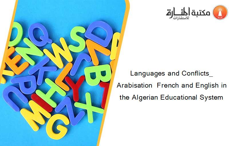 Languages and Conflicts_ Arabisation  French and English in the Algerian Educational System