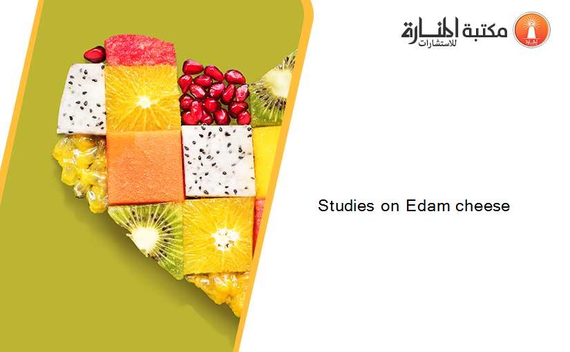 Studies on Edam cheese