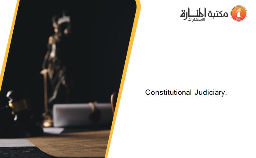 Constitutional Judiciary.