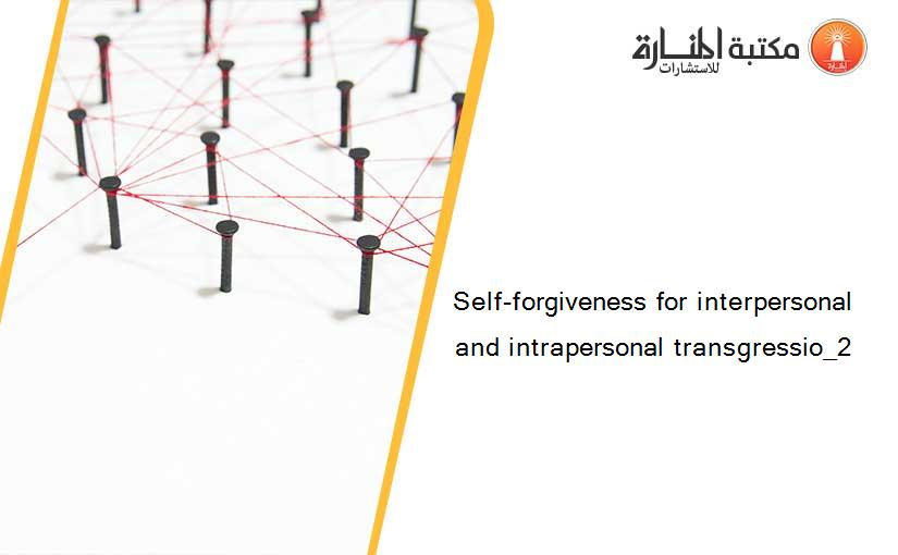Self-forgiveness for interpersonal and intrapersonal transgressio_2