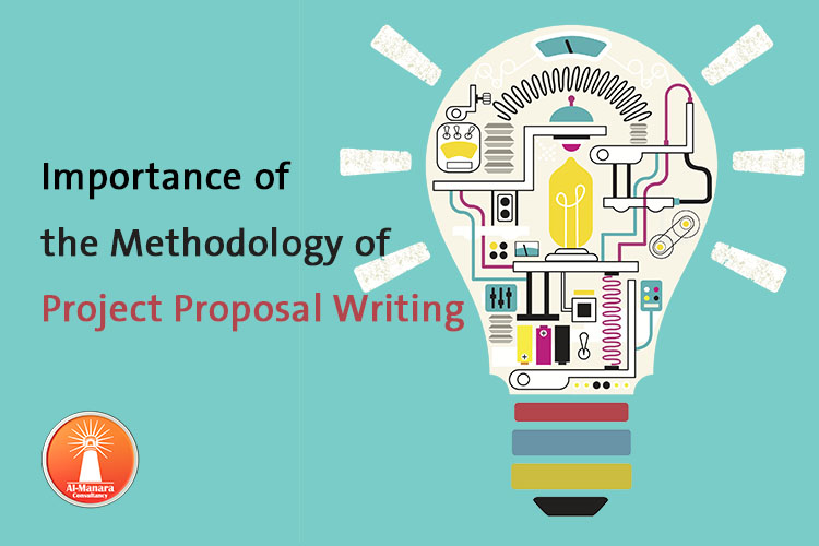 Importance of the Methodology of Project Proposal Writing