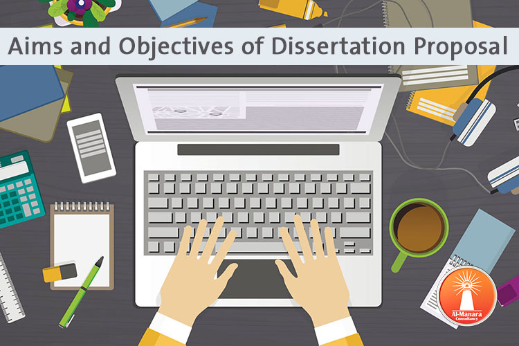 Aims and Objectives of Dissertation Proposal