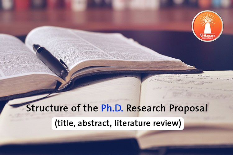 Structure of the Ph.D. Research Proposal (title, abstract, literature review)