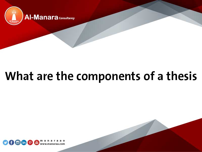 What are the components of a thesis?