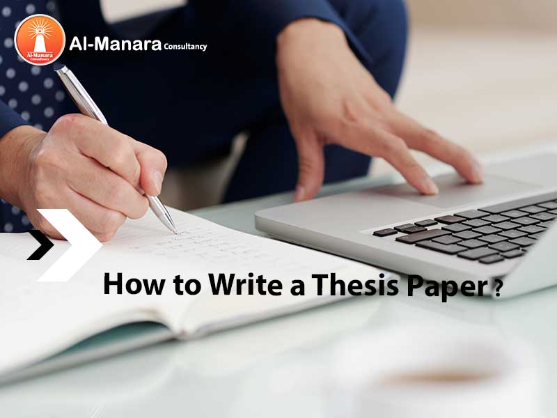 How to Write a Thesis Paper? - المنارة للاستشارات